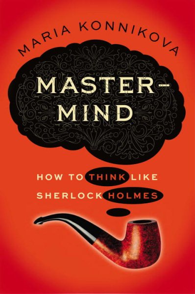 Mastermind: How to Think Like Sherlock Holmes cover
