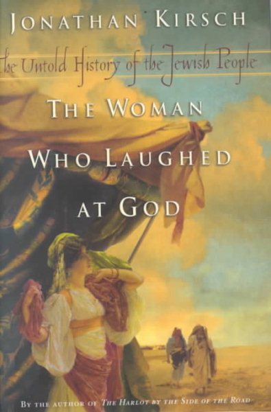 The Woman Who Laughed at God: The Untold History of the Jewish People cover