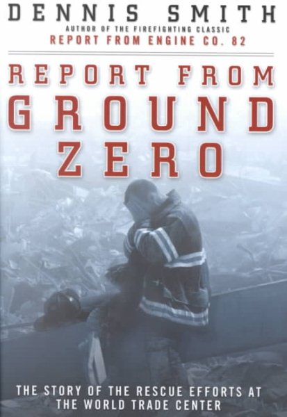 Report from Ground Zero: The Story of the Rescue Efforts at the World Trade Center cover
