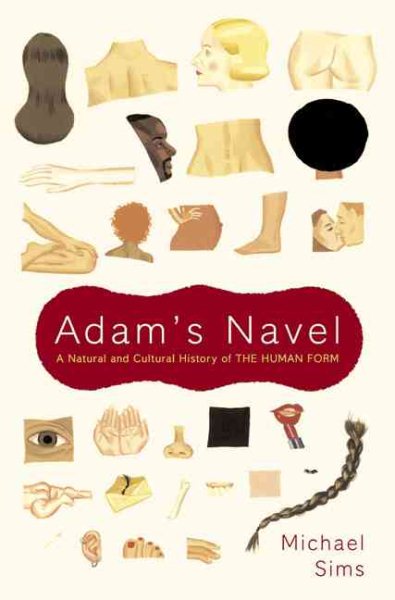 Adam's Navel: A Natural and Cultural History of the Human Form cover