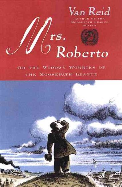 Mrs. Roberto: Or the Widowy Worries of the Moosepath League cover