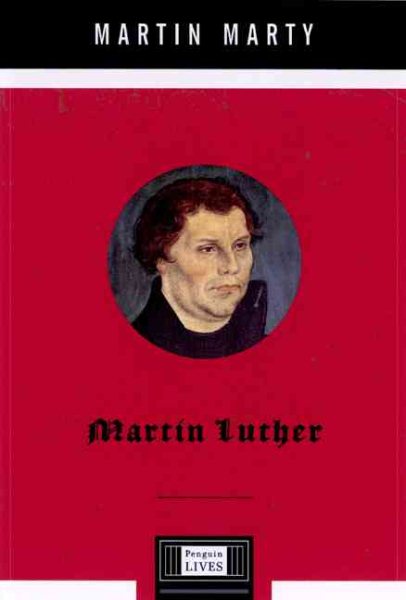 Martin Luther: A Penguin Life (Penguin Lives) cover