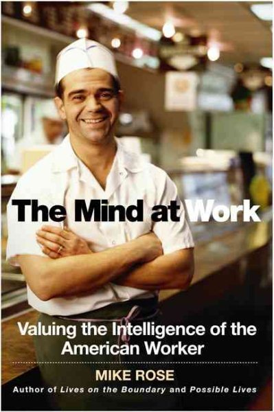 The Mind at Work: Valuing the Intelligence of the American Worker cover