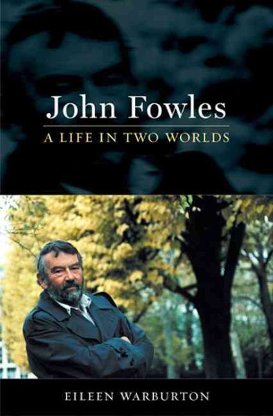 John Fowles: A Life in Two Worlds cover
