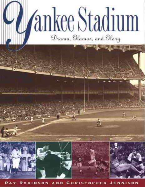 Yankee Stadium: Drama, Glamor, and Glory cover