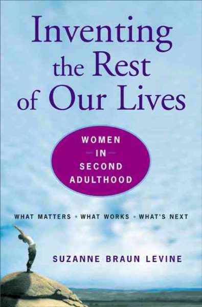Inventing the Rest of Our Lives: Women in Second Adulthood cover