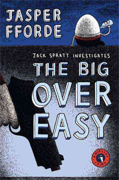 The Big Over Easy: A Nursery Crime