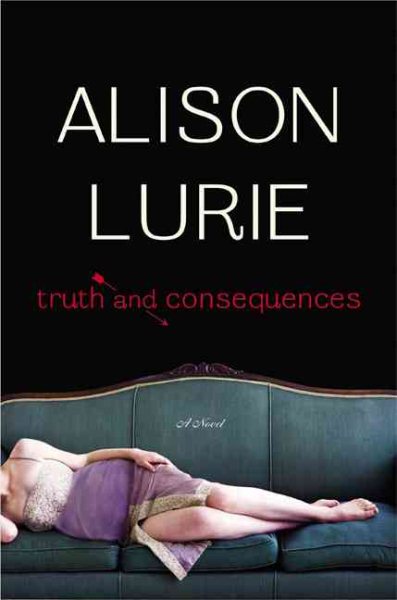 Truth and Consequences: A Novel