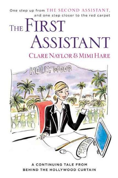The First Assistant: A Continuing Tale from Behind the Hollywood Curtain cover