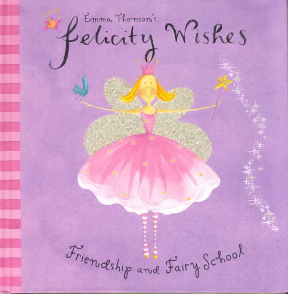 Felicity Wishes Friendship and Fairyschool cover