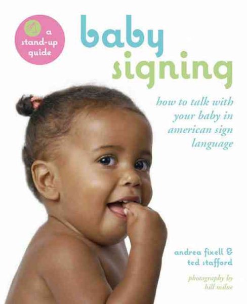 Baby Signing: How to Talk with Your Baby in American Sign Language cover