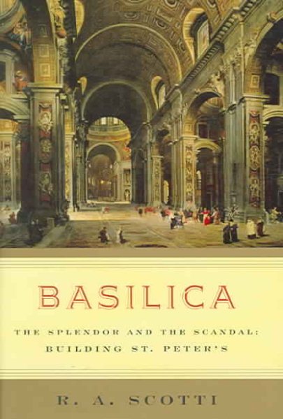 Basilica: The Splendor and the Scandal: Building St. Peter's cover