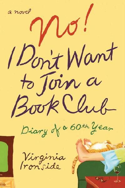 No! I Don't Want to Join a Book Club: Diary of a Sixtieth Year cover