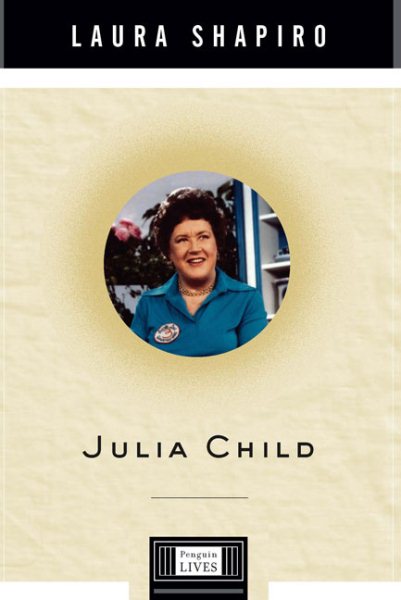 Julia Child (Penguin Lives Biographies) cover
