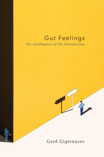 Gut Feelings: The Intelligence of the Unconscious cover