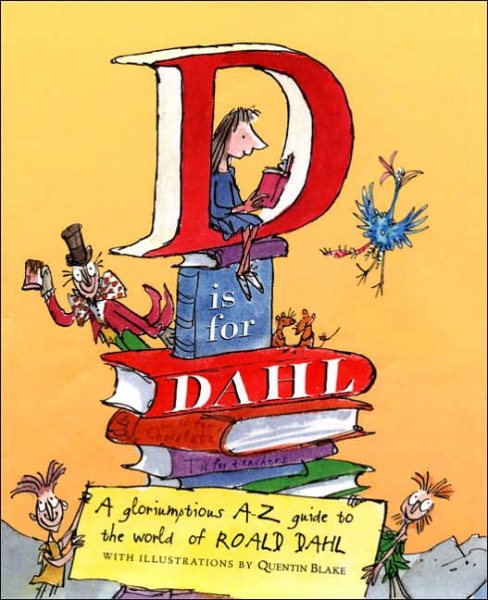 D is for Dahl: A Gloriumptious A-Z guide to the World of Roald Dahl cover