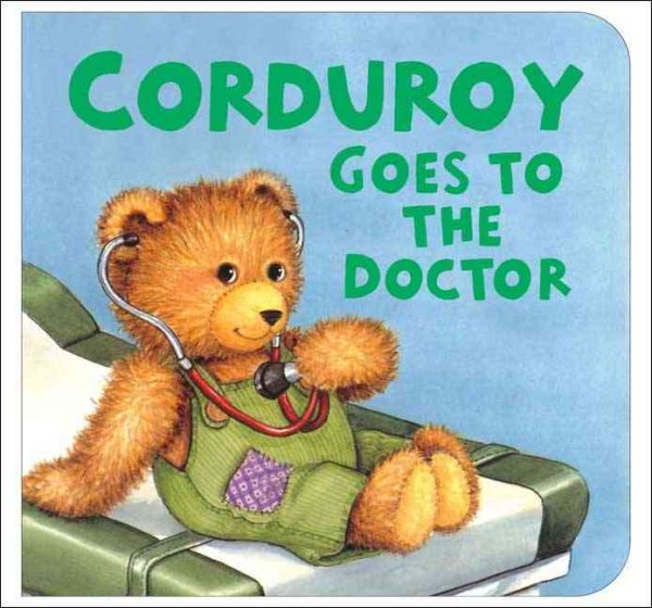 Corduroy Goes to the Doctor (lg format) cover