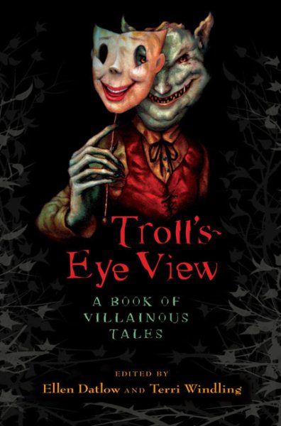 Troll's Eye View: A Book of Villainous Tales cover