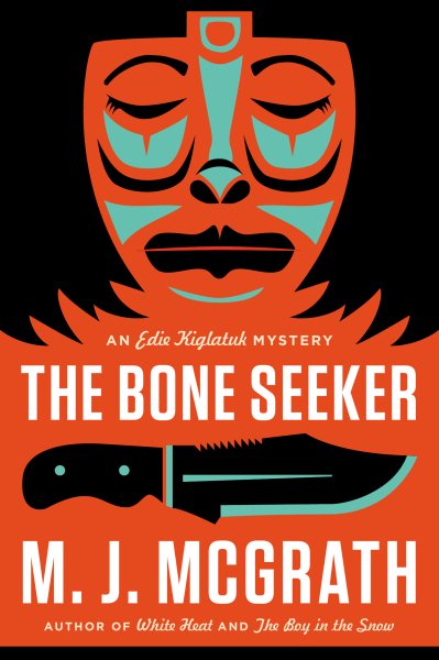 The Bone Seeker: An Edie Kiglatuk Mystery (Edie Kiglatuk Mysteries) cover