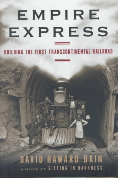 Empire Express: Building the First Transcontinental Railroad cover