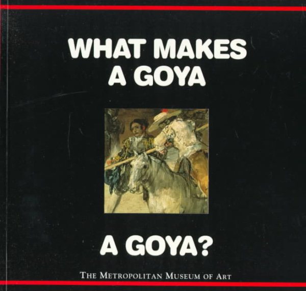 What Makes a Goya a Goya?