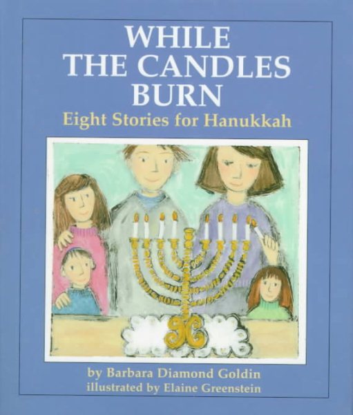 While the Candles Burn: Eight Stories for Hanukkah cover