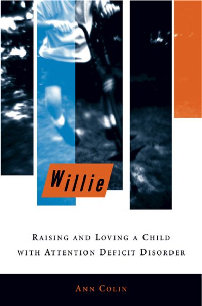 Willie: Raising and Loving a Child with Attention Deficit Disorder cover