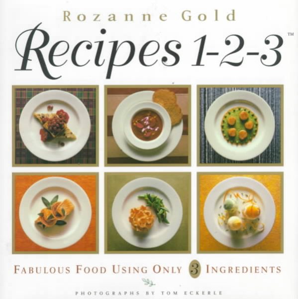 Recipes 1-2-3: Fabulous Food Using Only Three Ingredients