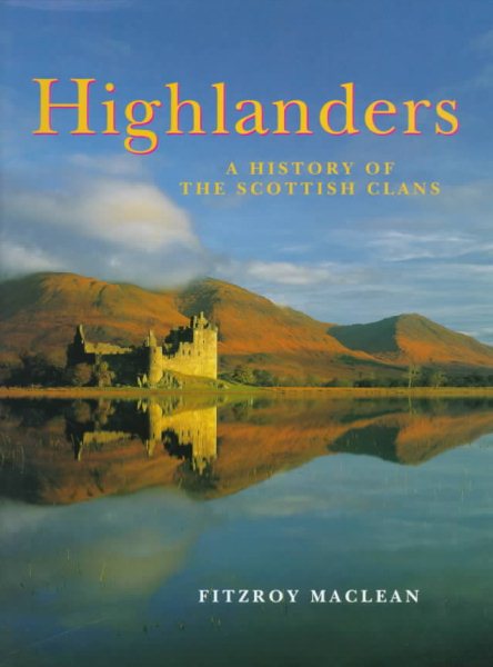 Highlanders: A History of the Scottish Clans cover
