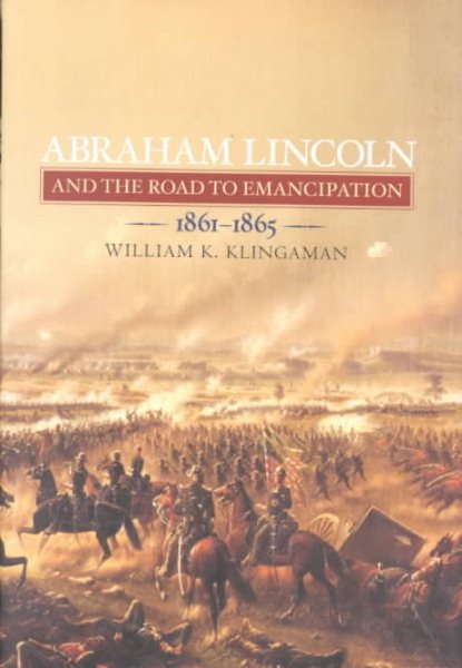 Abraham Lincoln and the Road to Emancipation cover