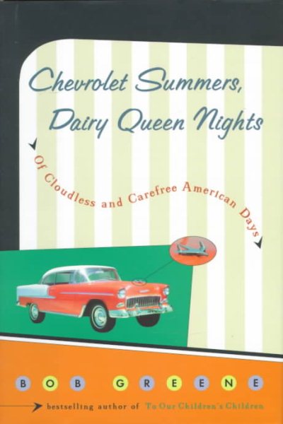 Chevrolet Summers, Dairy Queen Nights: Of Cloudless and Carefree American Days cover