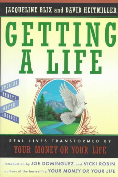 Getting a Life: Real Lives Transformed by Your Money or Your Life cover