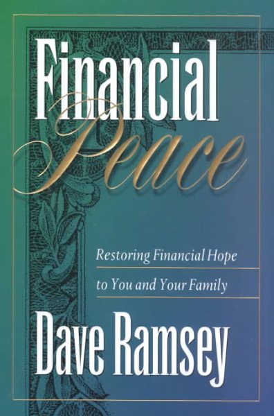 Financial Peace: Restoring Financial Hope to You and Your Family cover