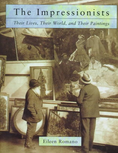 The Impressionists: Their Lives and Worlds cover