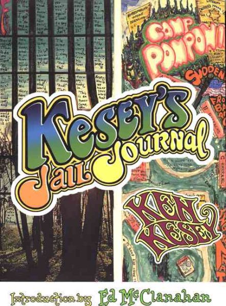 Kesey's Jail Journal: Cut the M************ Loose cover