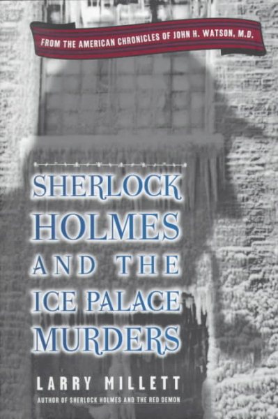 Sherlock Holmes and the Ice Palace Murders: From the American Chronicles of John H. Watson cover