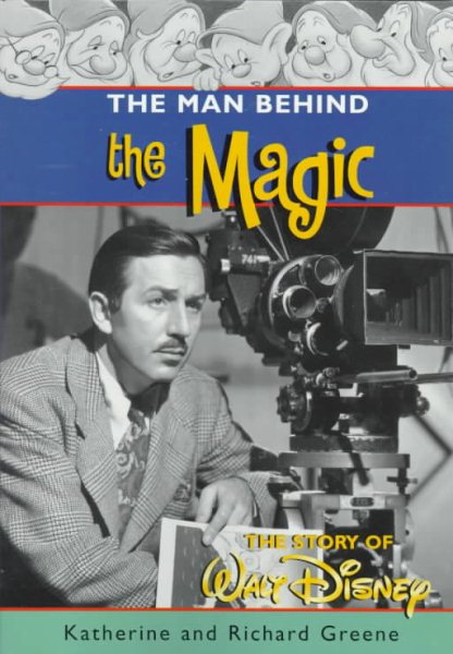 The Man behind the Magic: The Story of Walt Disney cover