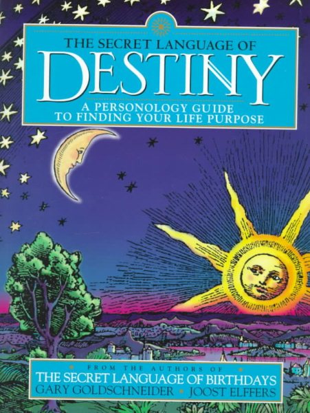 The Secret Language of Destiny: A Personology Guide to Finding Your Life Purpose cover