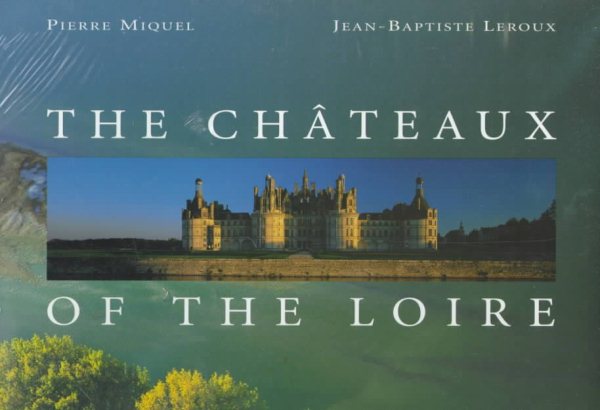 The Chateaux of the Loire cover
