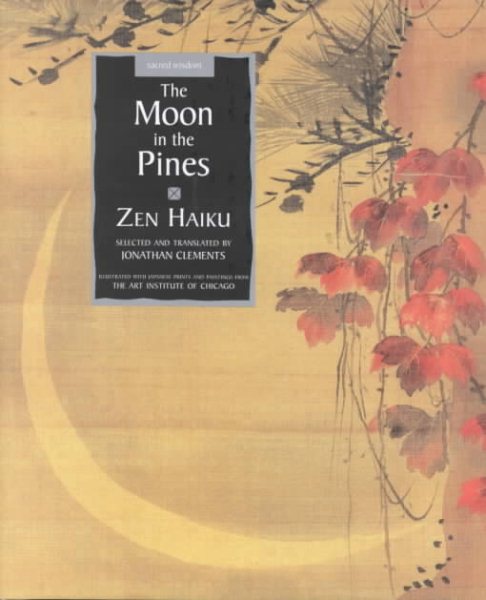 The Moon in the Pines: Zen Haiku Poetry (Sacred Wisdom) cover