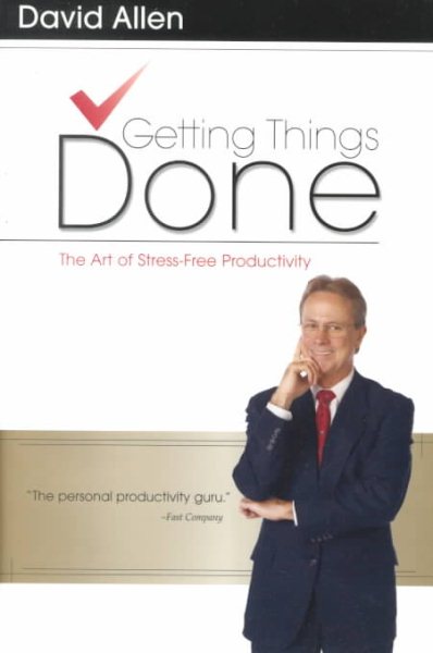 Getting Things Done: The Art of Stress-Free Productivity cover