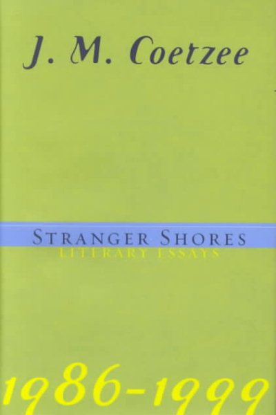 Stranger Shores: Literary Essays 1986-1999 cover