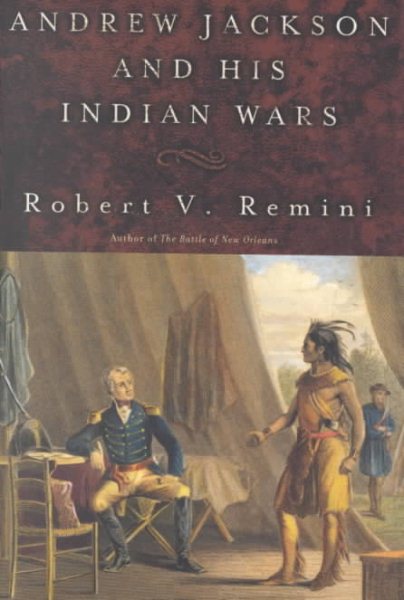 Andrew Jackson and His Indian Wars cover
