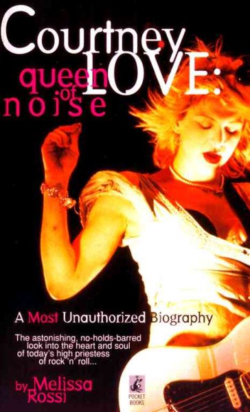 Courtney Love: The Queen of Noise cover