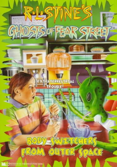 Body Switchers from Outer Space: R L Stine's Ghosts of Fear Street #14 (Ghosts of Fear Street)