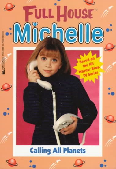 Calling All Planets (Full House: Michelle)