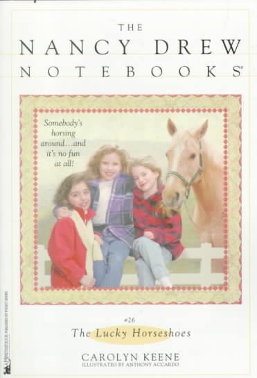 The Lucky Horseshoes (Nancy Drew Notebooks #26) cover