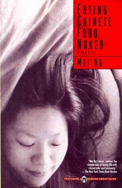 Eating Chinese Food Naked: A Novel cover