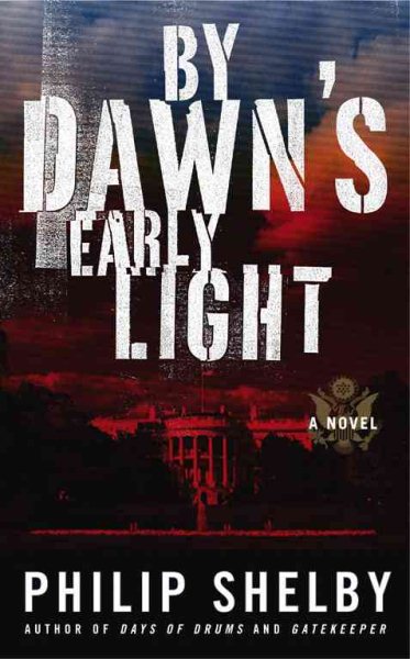 By Dawn's Early Light: A Novel cover