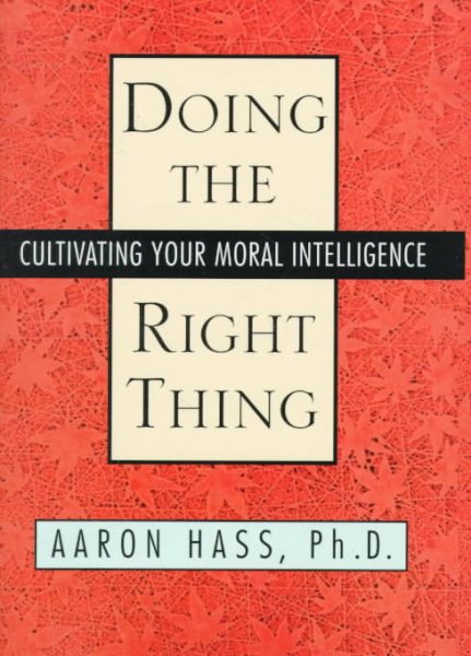 Doing the Right Thing: Cultivating Your Moral Intelligence cover